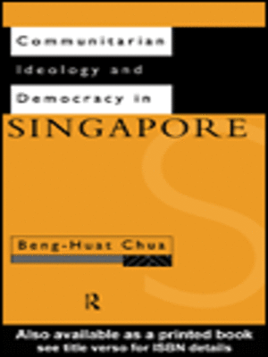 cover image of Communitarian Ideology and Democracy in Singapore